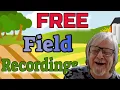 FREE High Quality Field Recordings Plus My Failed Attempts At Creating Demos But See Description