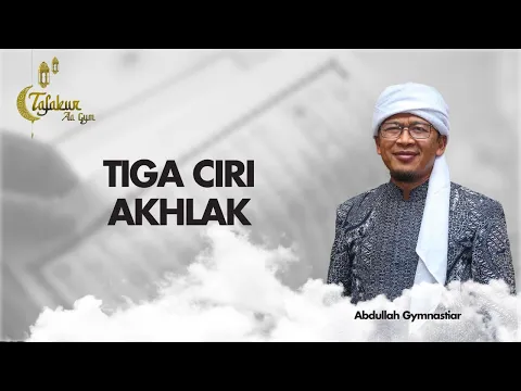 Tiga Ciri Akhlak | Tafakur Aa Gym