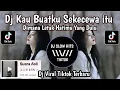 Download Lagu DJ KAU BUATKU SEKECEWA ITU - DIMANAKAH LETAK HATIMU YANG DULU VIRAL TIKTOK TERBARU 2024