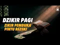 Download Lagu Dzikir Pagi Hari   Awali Harimu dengan Kedamaian \u0026 Keberkahan 🌼✨