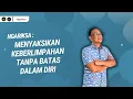 NGARIKSA 12 - MENYAKSIKAN KEBERLIMPAHAN TANPA BATAS DALAM DIRI  | SYAIFUL KARIM