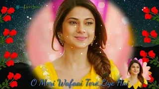 💟💟O Vada Hai Mera Ab Dil Yeh Tera Video💟💟