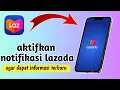 cara aktifkan notifikasi lazada