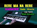 Download Lagu RERE MA NA RERE - Mijah Nasution | KARAOKE Nada Wanita