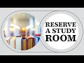 Reserve a Study Room