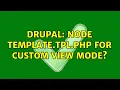 Drupal Node template tpl php for custom view mode