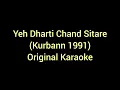 Lagu Yeh Dharti Chand Sitare (Kurbaan 1991) Original Karaoke 🎤🎶🎤🎶
