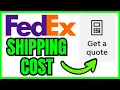 How To CALCULATE Shipping Cost With FedEx QUICK EASY 2026