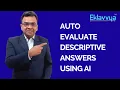 Automated Evaluation of Descriptive Answers using AI Eklavvya