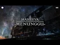 Mahesya-Menunggu Lirik