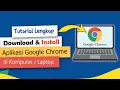 Simpel ! Cara Download dan Install Google Chrome di Laptop