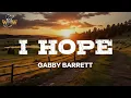 Download Lagu Gabby Barrett - I Hope (Lyrics)