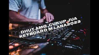 Download JOGET DHUT AMQ CUKUP JUA KEYBOARD M LANA 2023 MP3