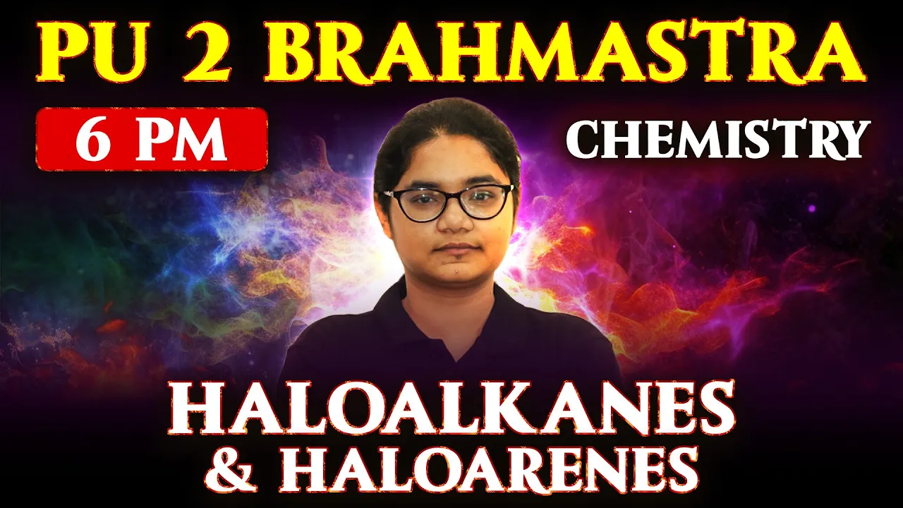 Day 1 PU 2 Brahmastra | Chemistry Haloalkanes & Haloarenes Most Expected Questions