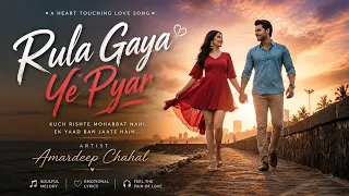 Rula Gaya Ye Pyar 💔 Bollywood Hindi Sad Love Song | New Hindi Song 2026
