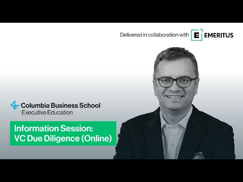 Information session on Columbia Business School Executive Education’s VC Due Diligence (Online)
