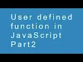 User defined function in JavaScript Part2