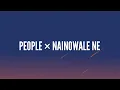 Download Lagu PEOPLE × NAINOWALE NE (Lyrics)