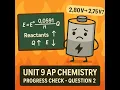 Question 2 - AP Chemistry Progress Check Unit 9 Thermodynamics Electrochemistry