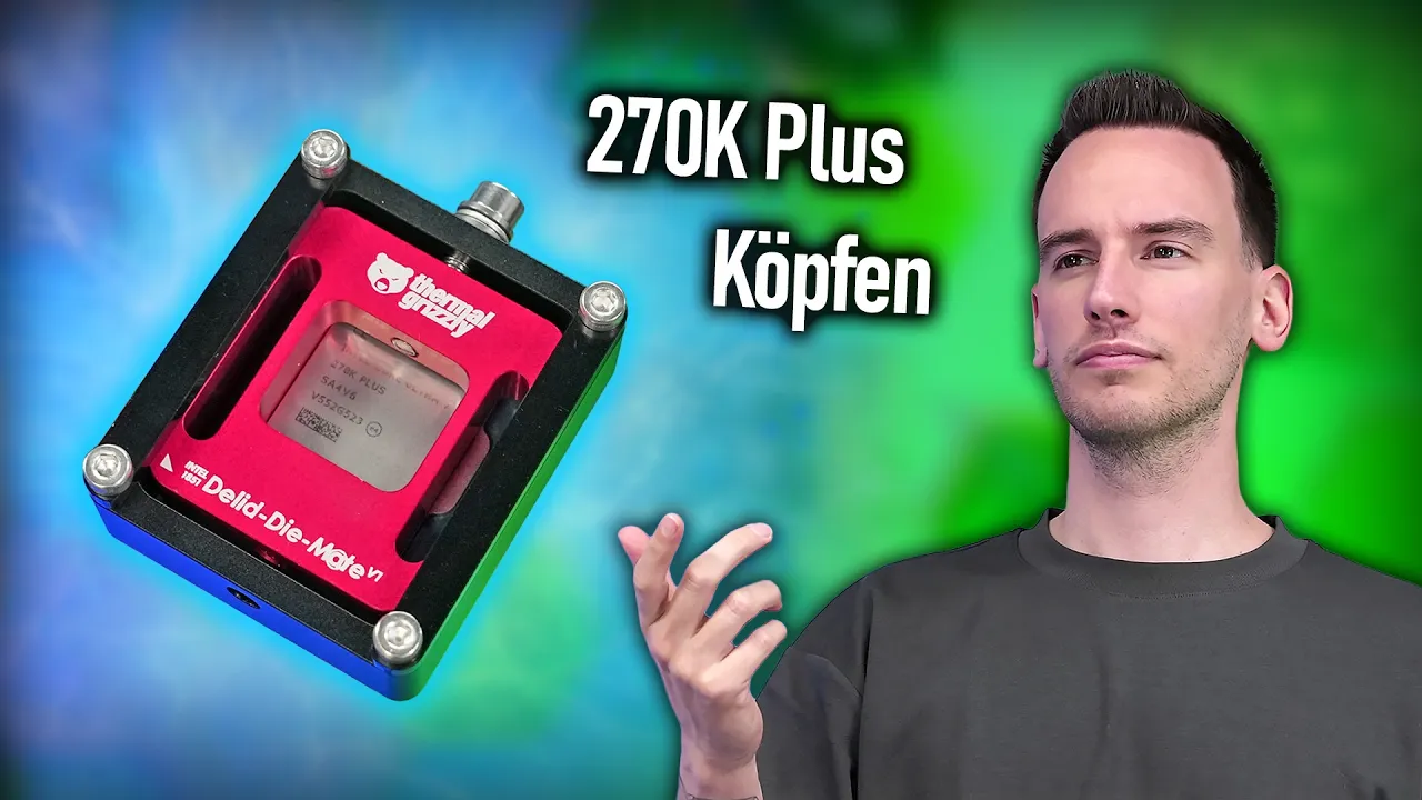 Hardcore-Modifikation macht den Intel 270K Plus stärker als den 285K