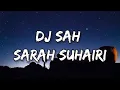 Download Lagu DJ SAH REMIX SARAH SUHAIRI VIRAL TIKTOK TERBARU 2024 !!