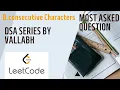 9 consecutive Characters Leetcode DSA