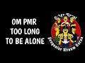 Download Lagu OM PMR - Too Long To Be Alone Liyric Version