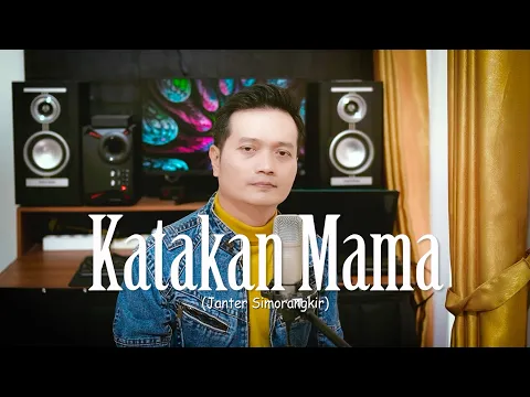 Download MP3 KATAKAN MAMA (Janter Simorangkir) - Andrey Arief (COVER)