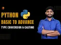 Type Conversion Casting Python Beginner to Advance Python Tutorial