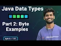 Lecture 5 Java Byte Data Type Examples Core Java Practical Program Data Types Part 2