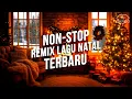 NONSTOP DJ REMIX LAGU NATAL TERBARU 2025 [Full Album Lagu Natal]