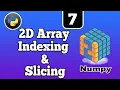 2d Array indexing in Python 2d Array indexing and slicing in Numpy