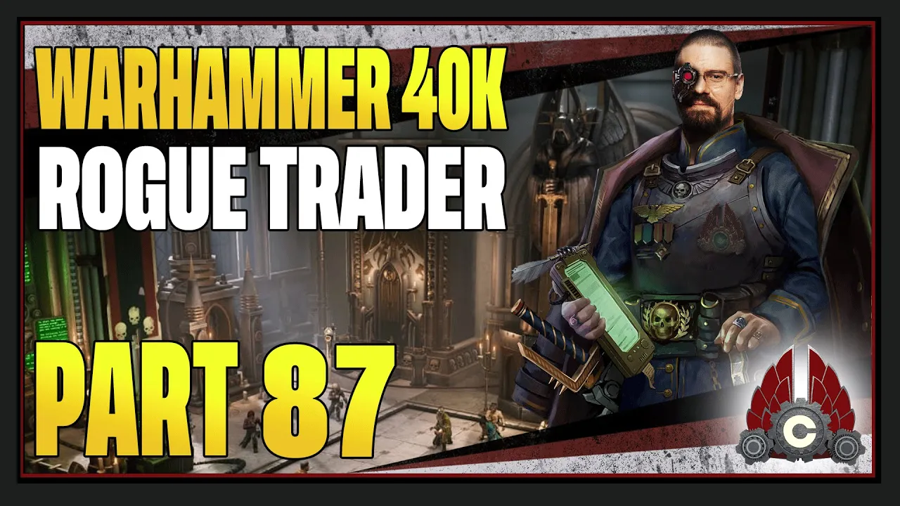 CohhCarnage Plays Warhammer 40K: Rogue Trader - Part 87