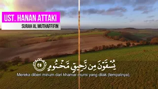Download Ust. Hanan Attaki Surah Al Muthaffifin | Arab dan Terjemahan Indonesia | Murotal Merdu | Surah ke-83 MP3
