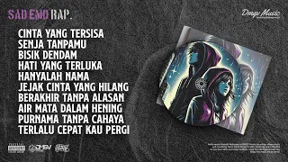 Part 1 Sad Emo Rap Full Album Cinta Yang Tersisa Lagu Galau
