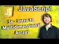 JavaScript Programming Tutorial 36 - Intro to Multidimensional Arrays