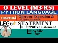 LEC 06 while for CHAPTER 4 OPERATORS EXPRESSIONS PYTHON STATEMENTS O LEVEL