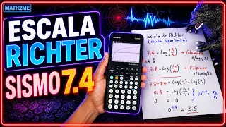 ¿Qué significa un sismo de 7.4? | La escala de Richter explicada con logaritmos | Fx-CG100