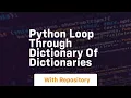 python loop through dictionary of dictionaries