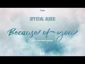 [ Official Audio ] Because of you - Pinpin Ost.ทฤษฎีสีชมพู GAP The series