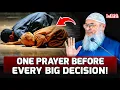 Istikhara: The Powerful Prayer for Life-Changing Decisions! || Sheikh Assim Al Hakeem