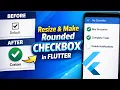 How to Resize Checkbox in Flutter Create Circular Checkbox Step by Step