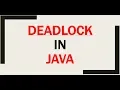DEADLOCK IN JAVA