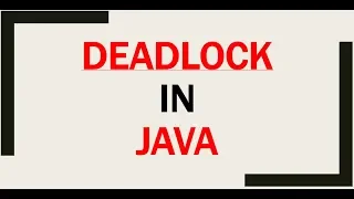 DEADLOCK IN JAVA