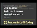Live Coding Todo List Chrome Extension - Part 1