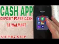 How To Deposit Paper Cash To Cash App At Walmart