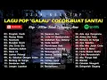 Lagu 44 lagu pop GALAU cocok buat santai  3 JAM FULL - Lagu Viral Saat Ini R