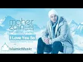 Download Lagu Maher Zain -  I Love You So
