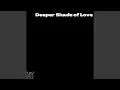 Download Lagu Deeper Shade of Love
