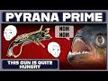 WARFRAME PYRANA PRIME NOM NOM BUILD GUIDE 2025 BUILD